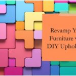 DIY Upholstery: Rejuvenating Old Furniture with New Foam