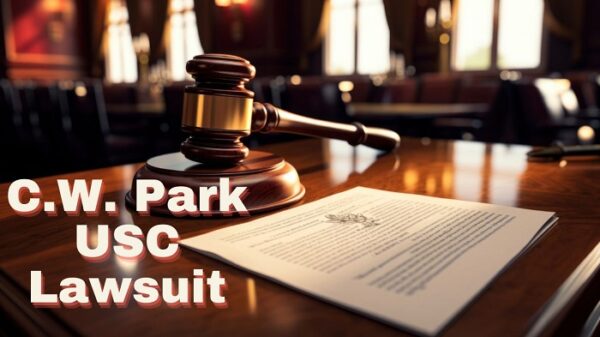 C.W. Park USC Lawsuit: An In-Depth Analysis and Latest Developments