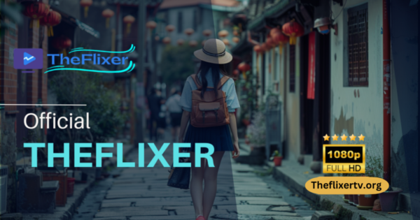 The Ultimate Guide to The Flixer: Your Go-To Streaming Platform