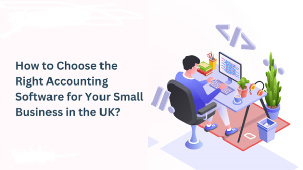 Selecting the Best London Accounting Software and Services for Corporate Entities to Improve Financial Management