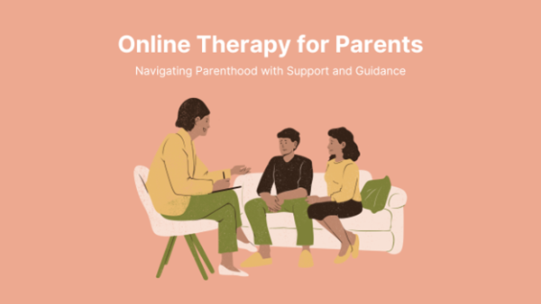 Online Therapy for Parents: Navigating Parenthood with Support and Guidance